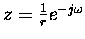 $ z=\frac{1}{r}e^{-j\omega}$