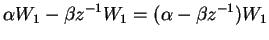 $\displaystyle \alpha W_1-\beta z^{-1}W_1 = (\alpha-\beta z^{-1})W_1$