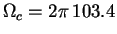 $\Omega_c = 2\pi \, 103.4$