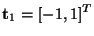 $\displaystyle \mathbf{t}_1=[-1,1]^T$