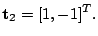 $\displaystyle \mathbf{t}_2=[1,-1]^T.$