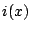 $ i(x)$