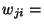 $\displaystyle w_{ji} =$