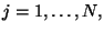 $\displaystyle j=1,\dots,N,$