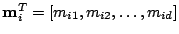 $ \mathbf{m}_i^T=[m_{i1},m_{i2},\dots,m_{id}]$