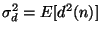 $ \sigma_d^2=E[d^2(n)]$