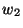$ w_2$