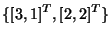$\displaystyle \{ [3,1]^T,[2,2]^T \}$