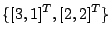 $\displaystyle \{ [3,1]^T,[2,2]^T \}$