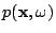 $ p(\mathbf{x},\omega)$