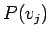 $ P(v_j)$