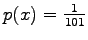 $ p(x)=\frac{1}{101}$