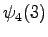 $\displaystyle \psi_4(3)$