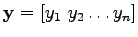 $ \mathbf y =[y_1 ~y_2 \dots y_n]$