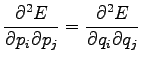 $\displaystyle \frac{\partial^2 E}{\partial p_i \partial p_j} =
\frac{\partial^2 E}{\partial q_i \partial q_j}$