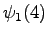 $\displaystyle \psi_1(4)$