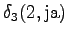 $\displaystyle \delta_3(2, \textrm{ja})$