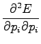 $\displaystyle \frac{\partial^2 E}{\partial p_i \partial p_i}$