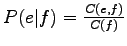 $ P(e \vert f) = \frac{C(e,f)}{C(f)}$