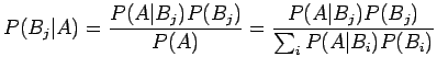 $\displaystyle P(B_j\vert A)=\frac{P(A\vert B_j)P(B_j)}{P(A)}=\frac{P(A\vert B_j)P(B_j)}{\sum_i P(A\vert B_i)P(B_i)}$