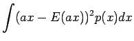 $\displaystyle \int (ax-E(ax))^2p(x)dx$