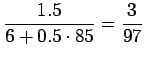 $\displaystyle \frac{1.5}{6+0.5\cdot85}=\frac3{97}$