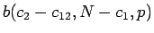 $ b(c_2-c_{12},N-c_1,p) $