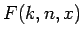 $\displaystyle F(k,n,x)$