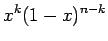 $\displaystyle x^k(1-x)^{n-k}$