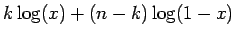 $\displaystyle k\log(x)+(n-k)\log(1-x)$