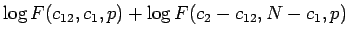 $\displaystyle \log F(c_{12},c_1,p)+\log
F(c_{2}-c_{12},N-c_1,p)$