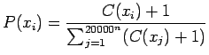 $\displaystyle P(x_i)=\frac{C(x_i)+1}{\sum_{j=1}^{20000^n} ( C(x_j)+1)}$