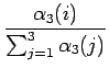 $\displaystyle \frac{\alpha_3(i)}{\sum_{j=1}^3 \alpha_3(j)}$