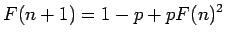 $\displaystyle F(n+1)=1-p+pF(n)^2$