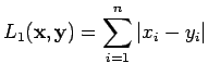 $\displaystyle L_1(\mathbf x, \mathbf y)= \sum_{i=1}^n \vert x_i-y_i \vert$