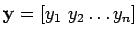 $ \mathbf y =[y_1 ~y_2 \dots y_n]$