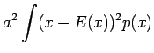 $\displaystyle a^2\int(x-E(x))^2p(x)$