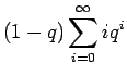 $\displaystyle (1-q)\sum_{i=0}^\infty i q^i$