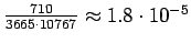 $ \frac{710}{3665\cdot 10767} \approx 1.8\cdot 10^{-5}$