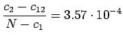 $\displaystyle \frac{c_2-c_{12}}{N-c_1} = 3.57\cdot 10^{-4}$