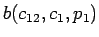 $ b(c_{12},c_1,p_1) $