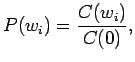 $\displaystyle P(w_i)=\frac{C(w_i)}{C(0)},$
