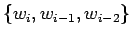 $ \{w_i,w_{i-1},w_{i-2}\}$