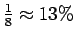 $ \frac18\approx13\%$