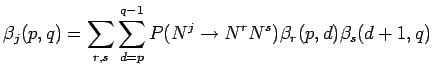 $\displaystyle \beta_j(p,q)= \displaystyle{\sum_{r,s} \sum_{d=p}^{q-1} P(N^j \rightarrow N^rN^s) \beta_r(p,d)\beta_s(d+1,q)}$