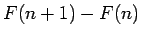 $\displaystyle F(n+1)-F(n)$