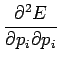 $\displaystyle \frac{\partial^2 E}{\partial p_i \partial p_i}$