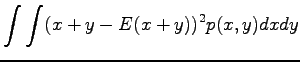 $\displaystyle \int\int(x+y-E(x+y))^2p(x,y)dxdy$