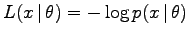 $ L(x\,\vert\,\theta) = -\log p(x\,\vert\,\theta)$