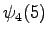 $\displaystyle \psi_4(5)$